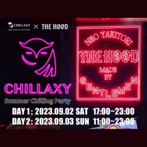 イベント - thehood - CHILLAXY - チラクシー - CBD - 最新バズ